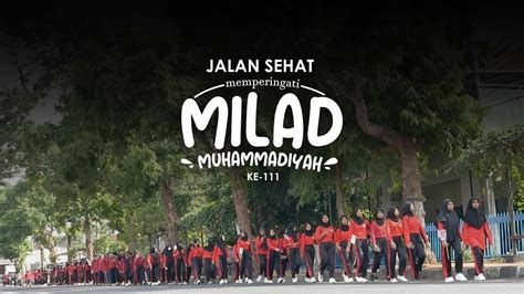 Jalan Sehat Smuhdaklara Memperingati Milad Muhammadiyah Ke Video