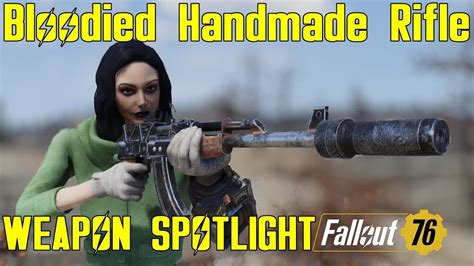 Fallout 76 Weapon Spotlights Bloodied Handmade Rifle Youtube