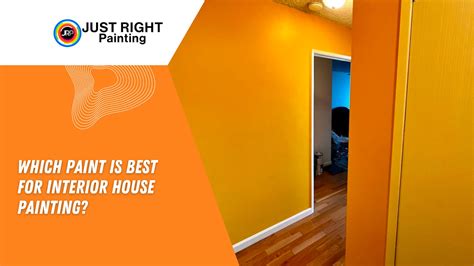 Interior House Painting: What is Best?