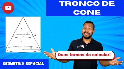 Como Calcular O Volume Do Tronco De Cone Youtube