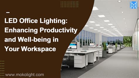 Led Office Lighting Enhancing Productivity And Well Being