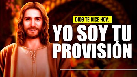 DIOS TE DICE HOY YO PROVEERÉ PARA TODAS VUESTRAS NECESIDADES