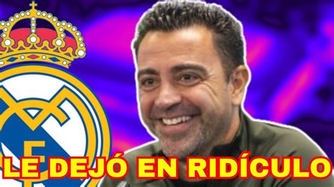 XAVI SE PICÓ CON UNA PERIODISTA QUE LE DEJÓ EN RIDÍCULO LA PREGUNTA