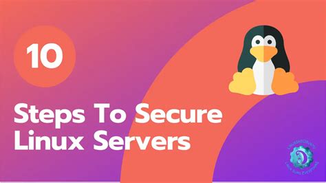 10 Steps To Secure Linux Server Bonus Tips