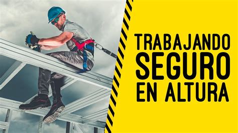 Trabajos En Altura Y Sus Medidas De Seguridad Youtube