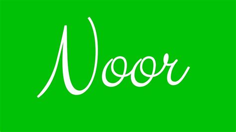 Learn How To Sign The Name Noor Stylishly In Cursive Writing Youtube