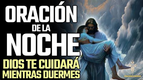 ORACIÓN DE LA NOCHE EL SEÑOR TE GUARDARÁ DE TODO MAL MIENTRAS DUERMES