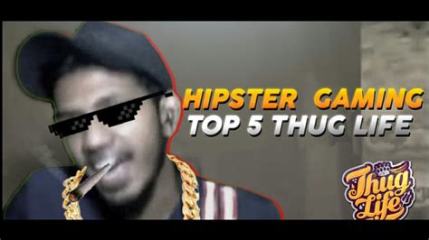 Hipster Gaming Top 5 Hipster Gaming Thug Lifefull Video Link In