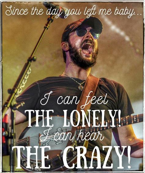 I Can Hear The Crazy Eric Church Song Quotes Music Quotes Funny Quotes Song Lyrics Folk