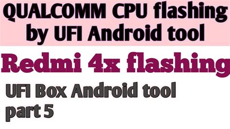 How To Flash Qualcomm Cpu Device By UFI Android Tool Easy Method Step