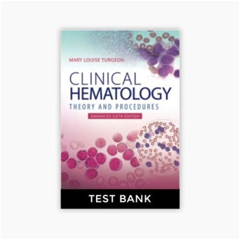 Clinical Hematology Theory And Procedures Th Edition Turgeon Test Bank