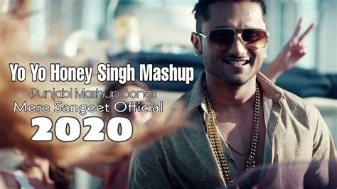 Yo Yo Honey Singh Mashup Bass Boosted Punjabi Mashup Songs Mere