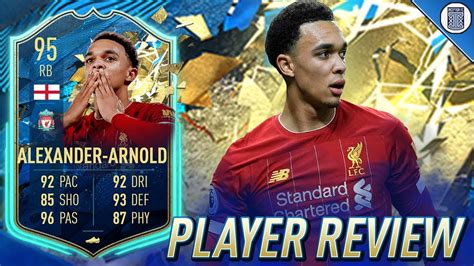 95 Team Of The Season So Far Alexander Arnold Player Review Fifa 20