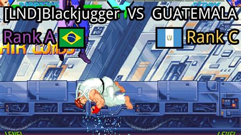 X Men Vs Street Fighter BR LND Blackjugger Vs GT GUATEMALA 2021