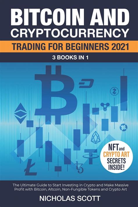 Bitcoin And Cryptocurrency Trading For Beginners 2021 3 Books In 1