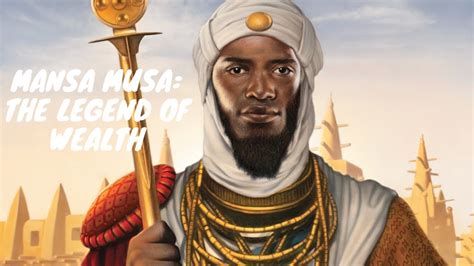 Mansa Musa The Legend Of Wealth Youtube