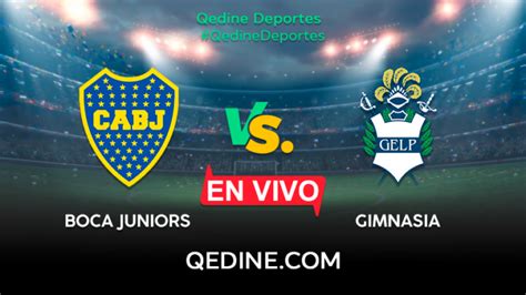 Boca Juniors Vs Gimnasia En Vivo Pron Stico Horarios Y Canales Tv