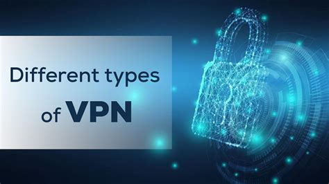 Different Types Of Vpns