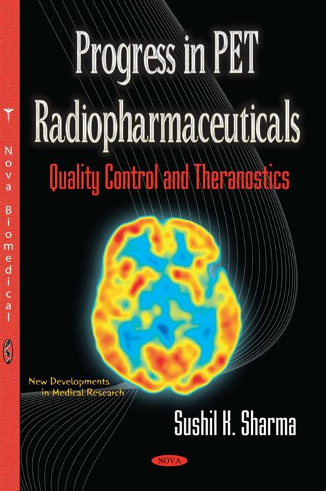 Progress in PET Radiopharmaceuticals (Quality Control and Theranostics ...