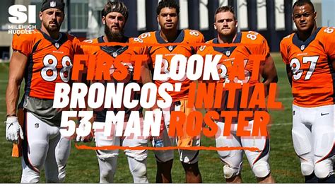 First Look At Broncos Initial 53 Man Roster Youtube