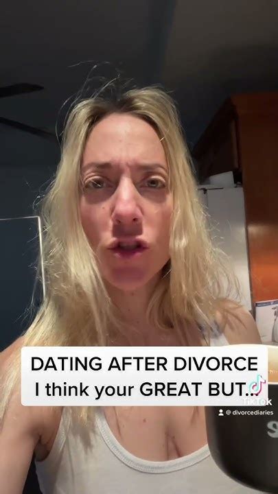 Dating After Divorce I Think Youre Great But Youtube