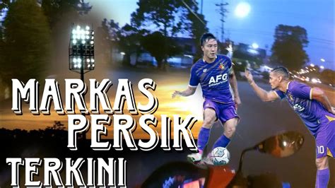 Blusukan Ke Markas Persik Kediri Jelang Liga Youtube