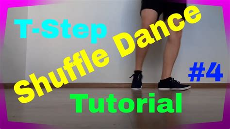 Detailed Shuffle Dance Tutorial T Step For Everyone 4 Youtube