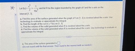 Solved Let F X 2x4 16x21 And Let R Be The Region Bounded By Chegg