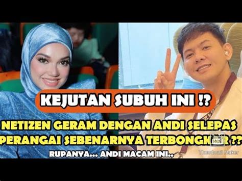 RAMAI NETIZEN MULA PERASAAN SESUATU DENGAN PERANGAI ANDI TAK SANGKA