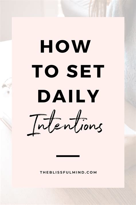 How To Set Daily Intentions The Blissful Mind In 2021 Intentions True Quotes Mindfulness