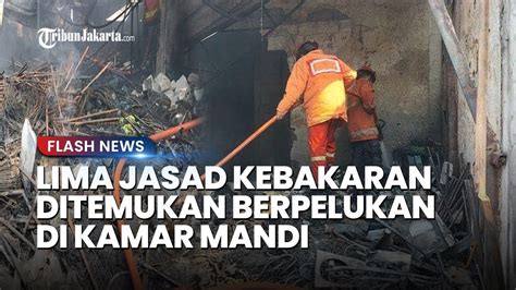 Terkuak Detik Detik Satu Keluarga Tewas Terbakar Ditemukan Bertumpuk