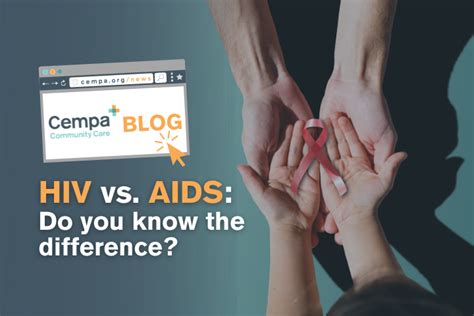 Understanding The Differences Between Hiv And Aids Cempa Community Care