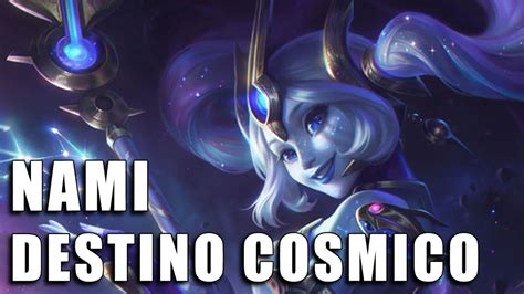 Nami Destino Cósmico League Of Legends Completo Youtube