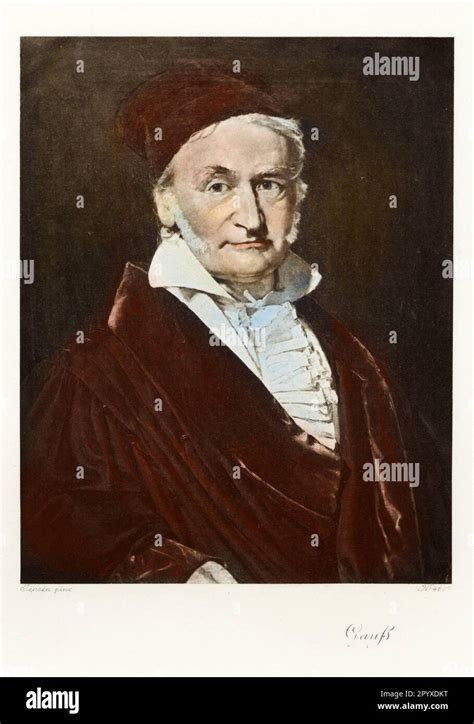 Karl Friedrich Gauss 1777 1855 Mathematician And Founder Of Modern