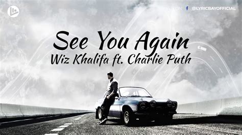 Wiz Khalifa See You Again Ft Charlie Puth Lyrics Youtube