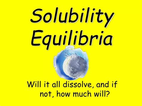 Ppt Solubility Equilibria Powerpoint Presentation Free Download Id3123570