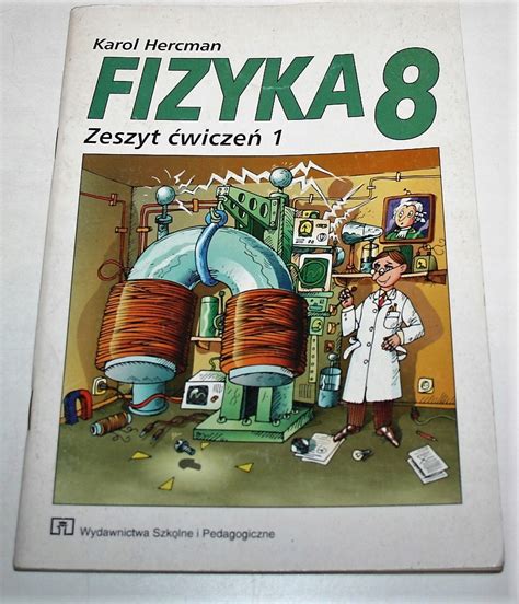 Fizyka Zeszyt ćwiczeń 2 dla klasy 8 szkoły podstawowej Karol Hercman