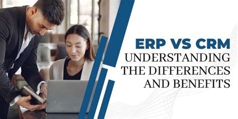 Erp Vs Crm Understanding The Differences And Benefits Risepath Crm Blog