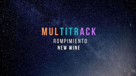 Rompimiento New Wine Secuencia Multitrack Youtube