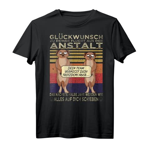 Gl Ckwunsch Zu Deiner Flucht Zum Abschied Erdm Nnchen T Shirt