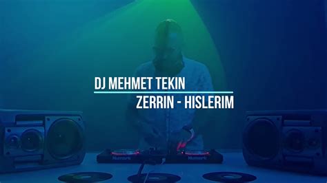 Dj Mehmet Tekin Ft Zerrin Hislerim Remix Offical Video Youtube