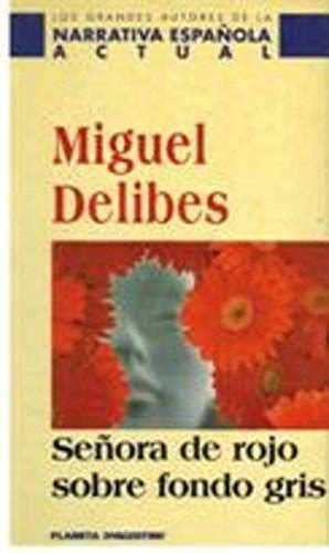 Señora de rojo sobre fondo gris Delibes Miguel 9788439583516 AbeBooks