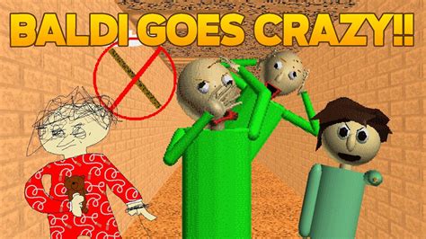 Its Harder Baldi Goes Crazy Part 1 Baldis Basics Mod Youtube