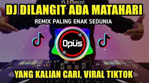 Dj Dilangit Ada Matahari Remix Full Bass Tik Tok Viral 2023 Youtube Music