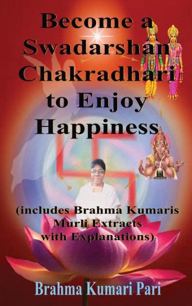 Become a Swadarshan Chakradhari to Enjoy Happiness (includes Brahma ...