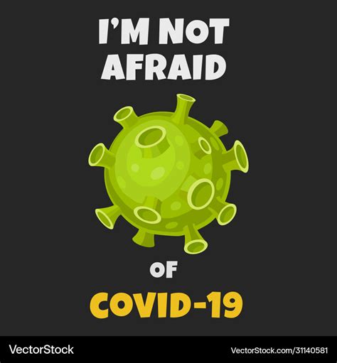 Coronavirus slogan quote do not afraid covid19 Vector Image