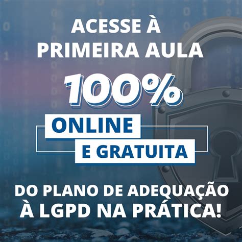 Aula Lgpd Na Pr Tica Gratuita Implementando A Lgpd