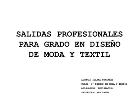 Salidas Profesionales Para Grado En Diseño De Moda Ppt