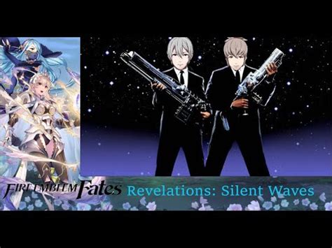 Let S Play Fire Emblem Fates Revelations Silent Waves Episode Ninja