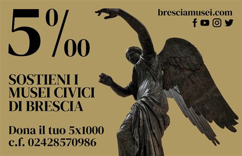 Dona Il Tuo 5 X 1000 A Sostegno Dei Musei Civici Di Brescia